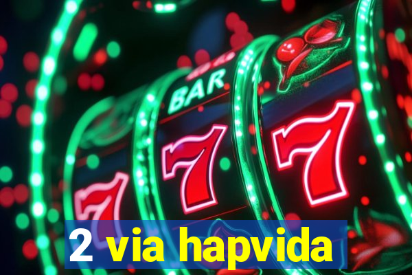 2 via hapvida